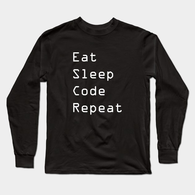 EAT SLEEP CODE REPEAT Long Sleeve T-Shirt by Tilila